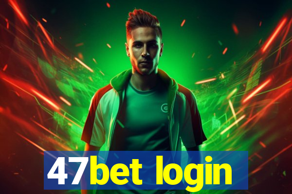 47bet login